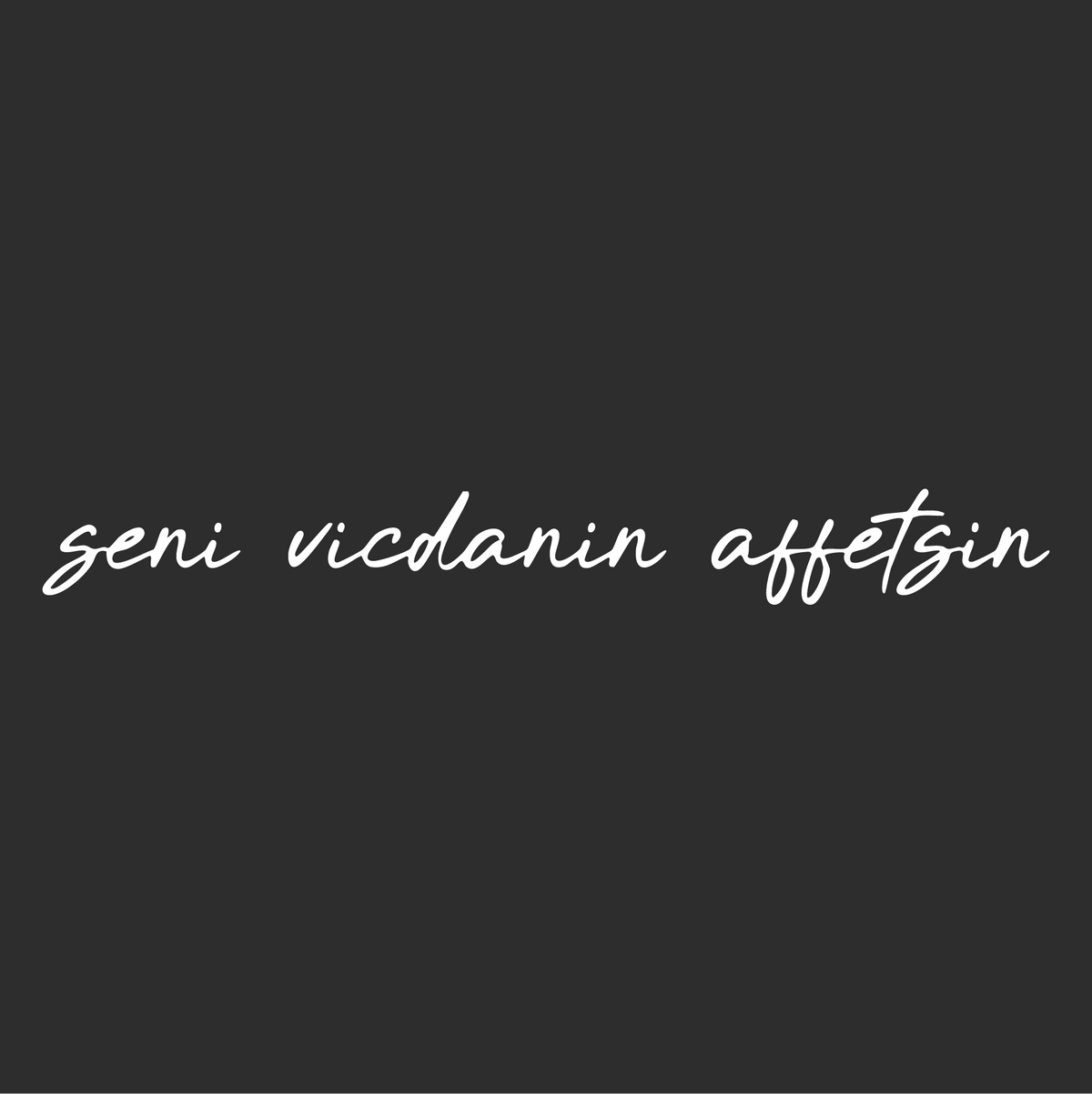 Seni vicdanın affetsin (3cm x 27cm)