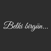 Belki birgün... (17cm breite)
