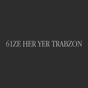 61ZE HER YER TRABZON (27cm breite)